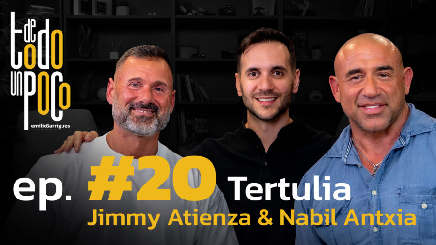 De Todo Un Poco #20 Jimmy Atienza y Nabil Antxia | Tertulia sobre Sociedad, Nutrición y Deporte