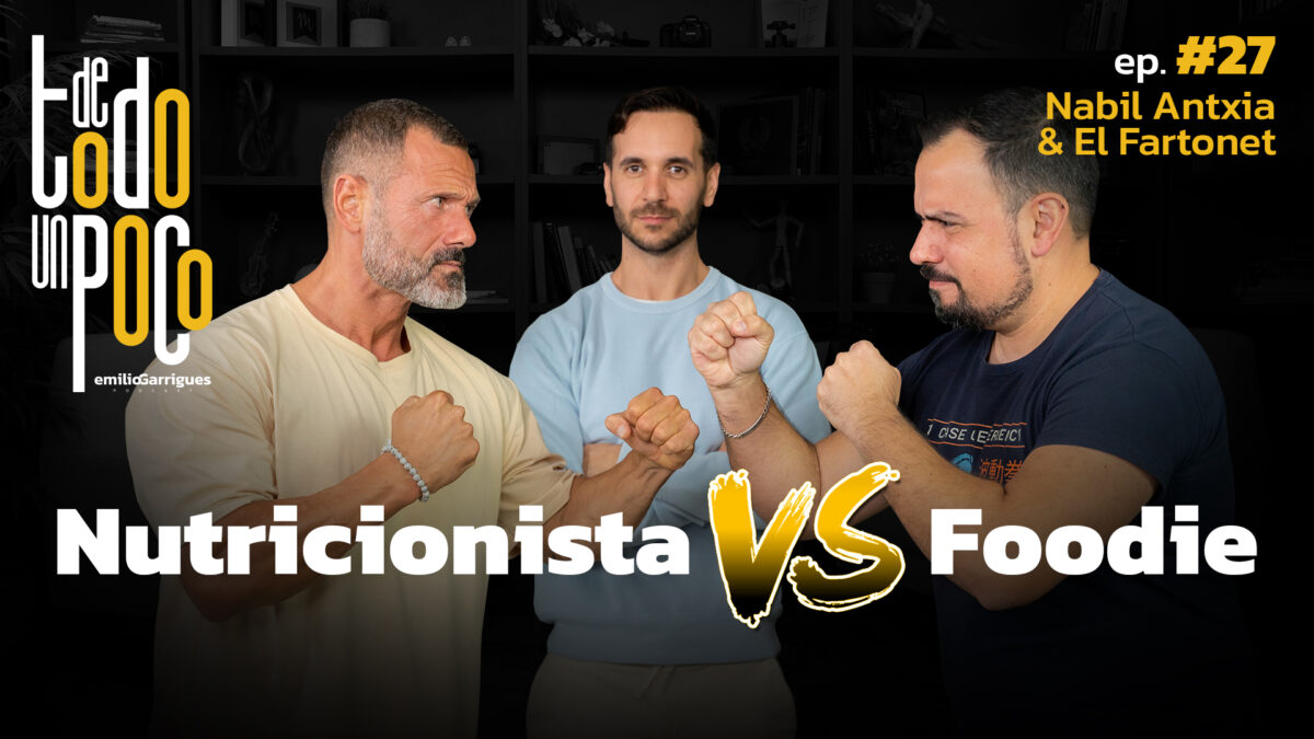 #27 | Nutricionista VS Foodie | Nabil Antxia y El Fartonet | Debate sobre comida | De Todo Un Poco